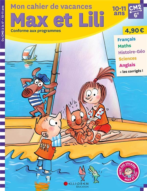 Max et Lili - Mon cahier de vacances - CM2 / 6e - 10 / 11 ans