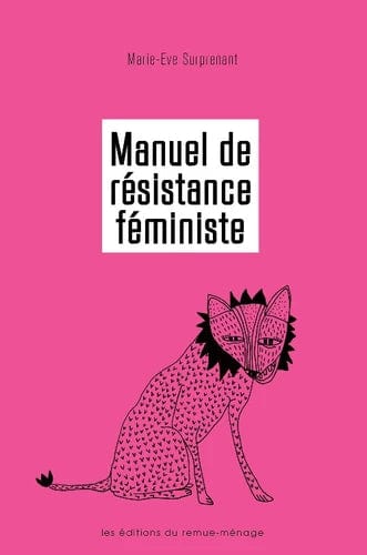 Manuel de résistance féministe - Pour mettre fin aux inégalités persistantes et contrer l'antiféminisme
