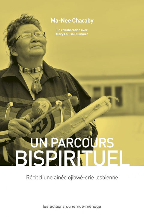 Un parcours bispirituel : Récit d'une aînée ojibwé-crie lesbienne