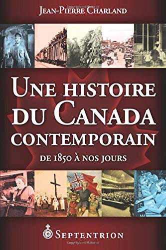 Une histoire du Canada contemporain - De 1850 à nos jours
