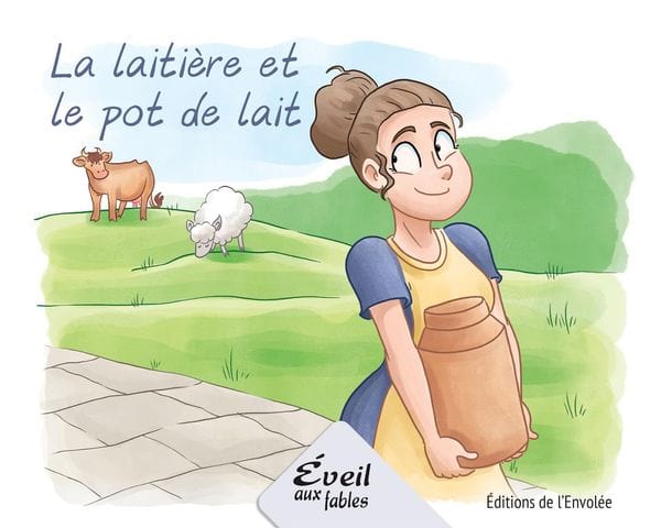 Éveil aux fables - Série 3 - La laitière et le pot de lait