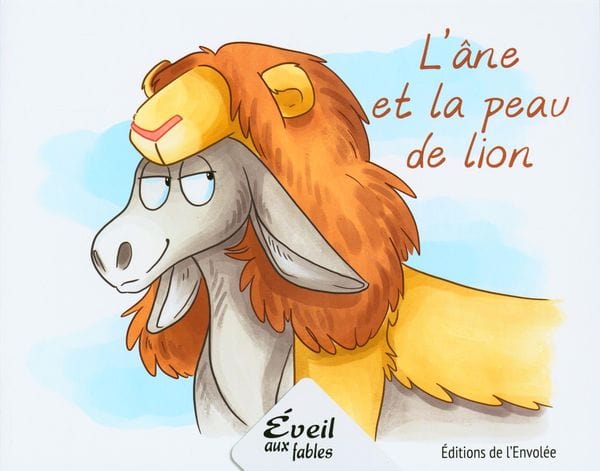 Éveil aux fables - Série 3 - L'âne et la peau de lion
