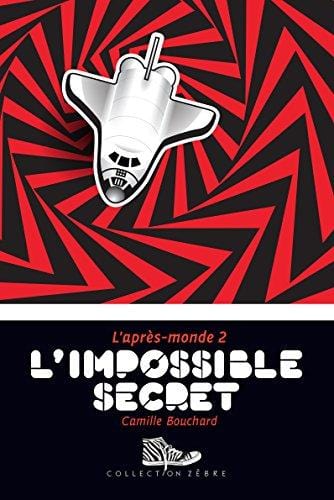 L'après-monde T02 - L'impossible secret