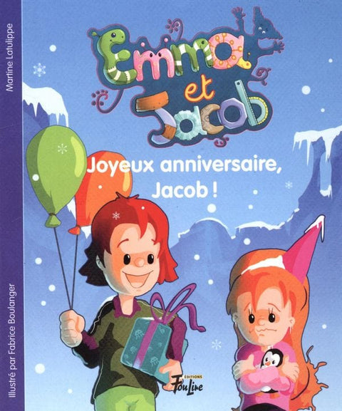 Emma et Jacob T05 - Joyeux anniversaire, Jacob!