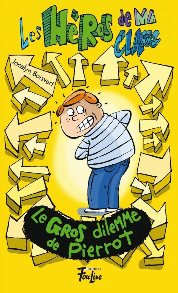 Les héros de ma classe T05  Le gros dilemme de Pierrot