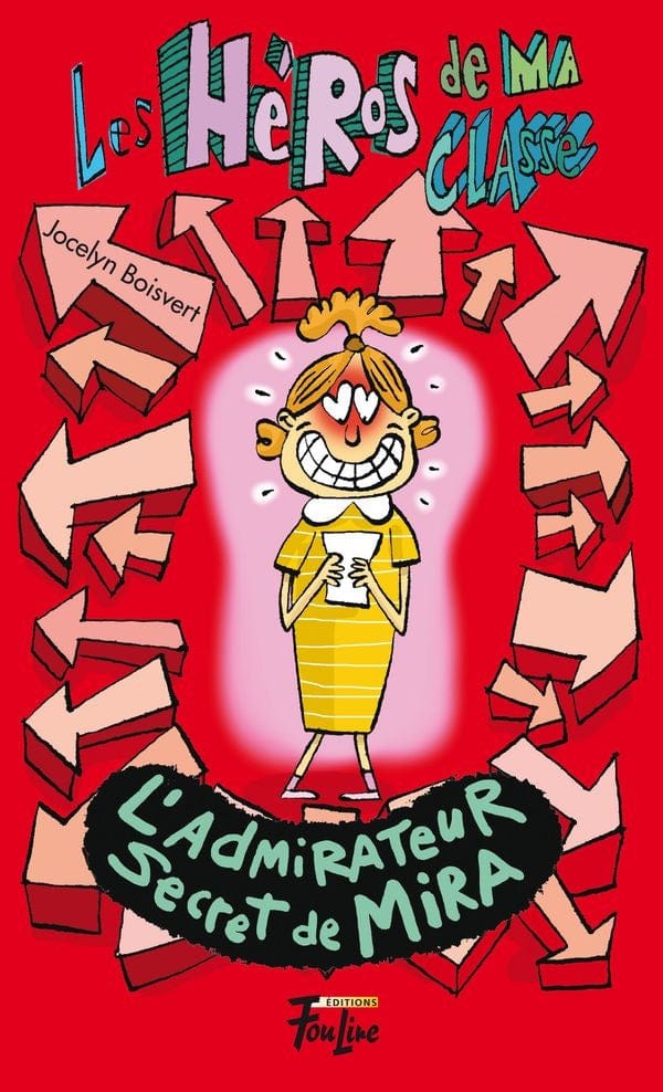 Les héros de ma classe T06 : L'admirateur secret de Mira