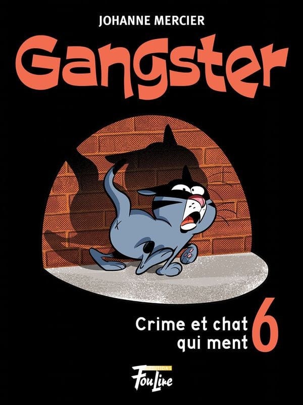 Gangster T06 - Crime et chat qui ment