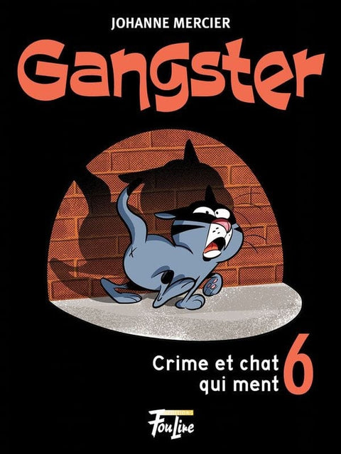 Gangster T06 - Crime et chat qui ment