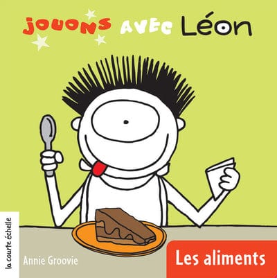 Jouons avec Léon T05 - Les aliments