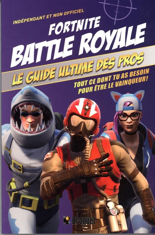 Fortnite  - Battle Royale: Le guide ultime des pros
