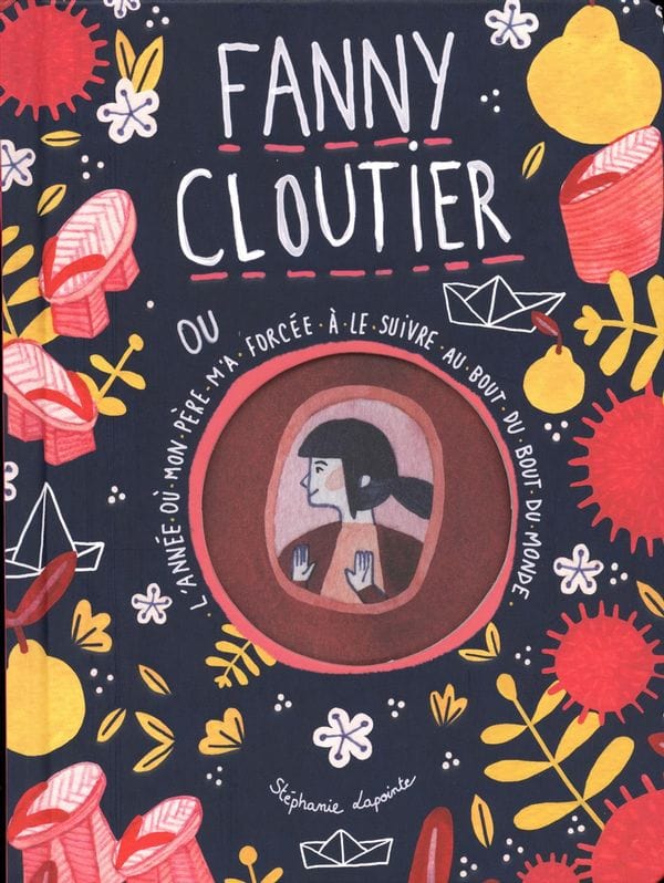 Fanny Cloutier T02 - L'année où mon père m'a forcé à le suivre au bout du monde