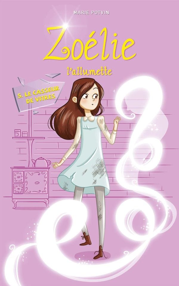 Zoélie l'allumette T05 - Le casseur de vitre