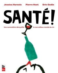 Santé! Une sommelière démystifie le merveilleux monde du vin