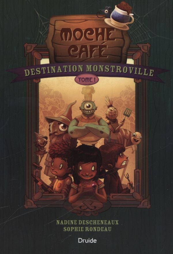 Destination Monstroville T01 - Moche cafe