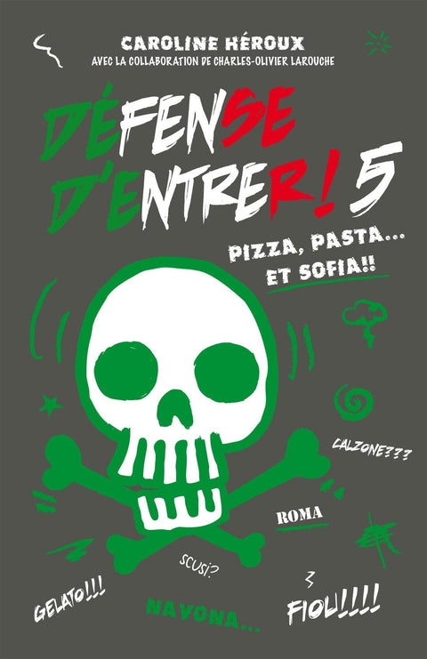Défense d'entrer T05 - Pizza, pasta et Sofia