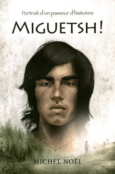 Miguetsh!: portrait d'un passeur d'histoires