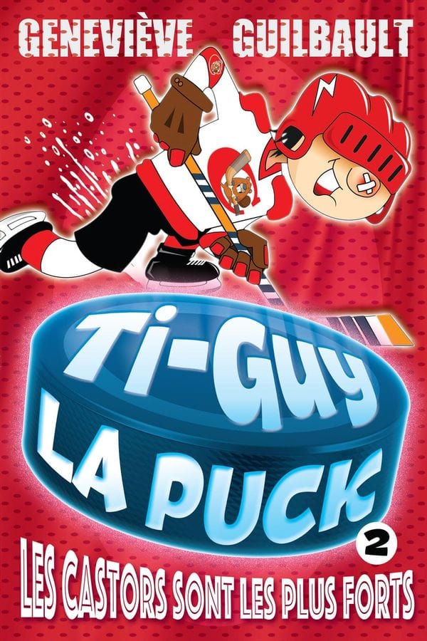 Ti-Guy La Puck T02 - Les castors sont les plus forts