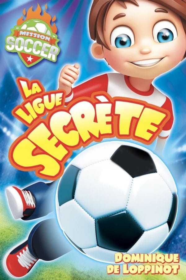 Mission Soccer T01 - La ligue secrète