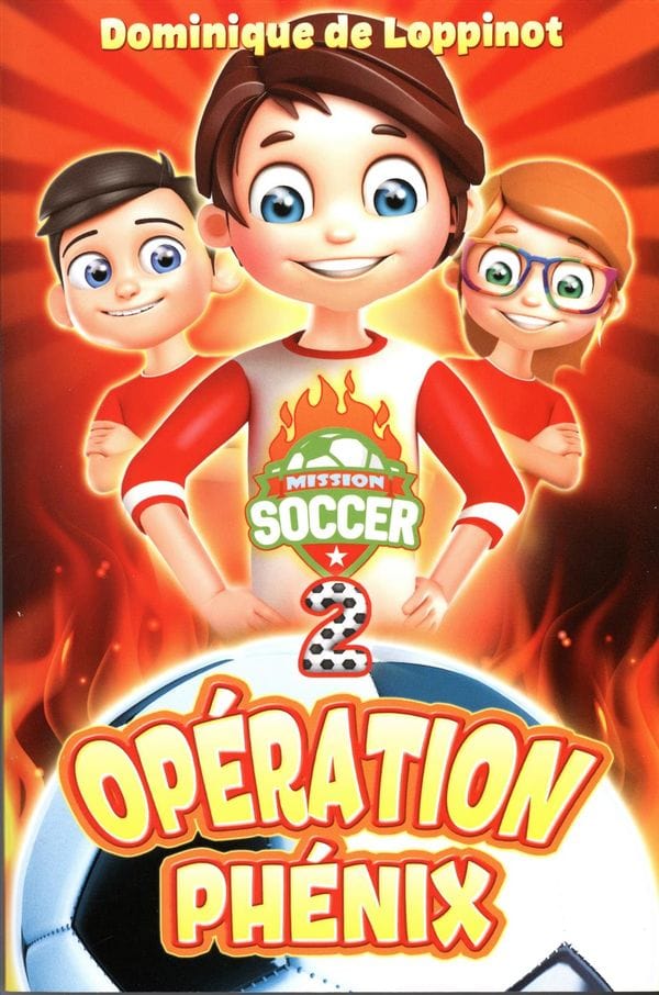 Mission Soccer T02 - Opération Phénix
