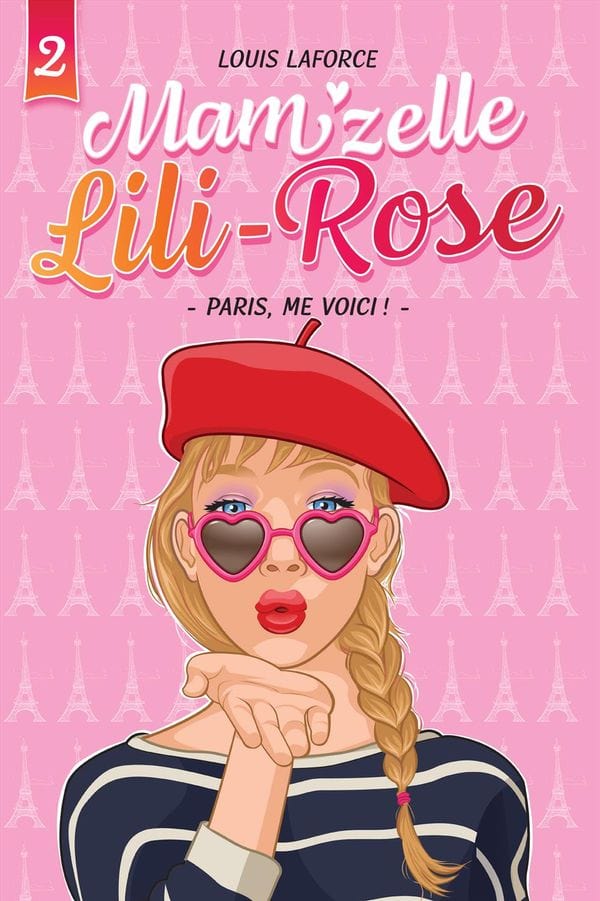 Mam'zelle Lili-Rose T02 - Paris, me voici !