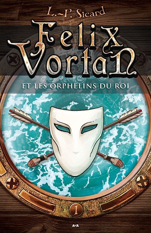 Félix Vortan T01 - Les orphelins du Roi