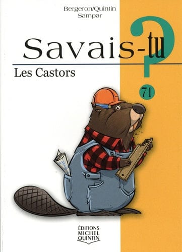 Savais-tu? T71 - Les castors