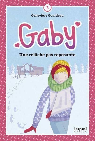 Gaby T03 - Une relâche pas reposante