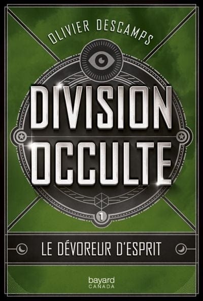 Division occulte T01 : Le dévoreur d'esprits