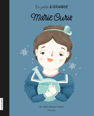 De petite à grande - Marie Curie