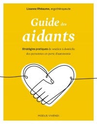 Guide des aidants : stratégies pratiques de soutien à domicile...