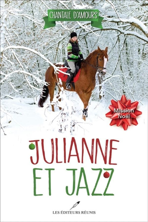 Julianne et Jazz T04 - Mission Noël