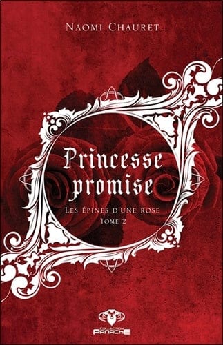 Princesse promise T02 - Les épines d'une rose