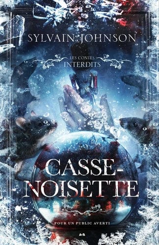 Les contes interdits - Casse-noisette