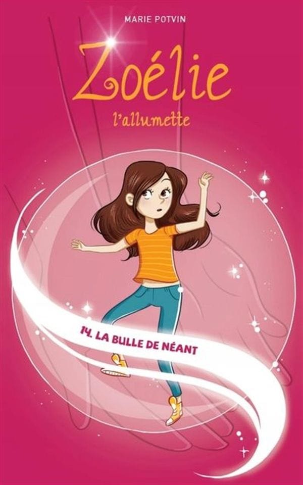 Zoélie l'allumette T14 - La bulle de néant