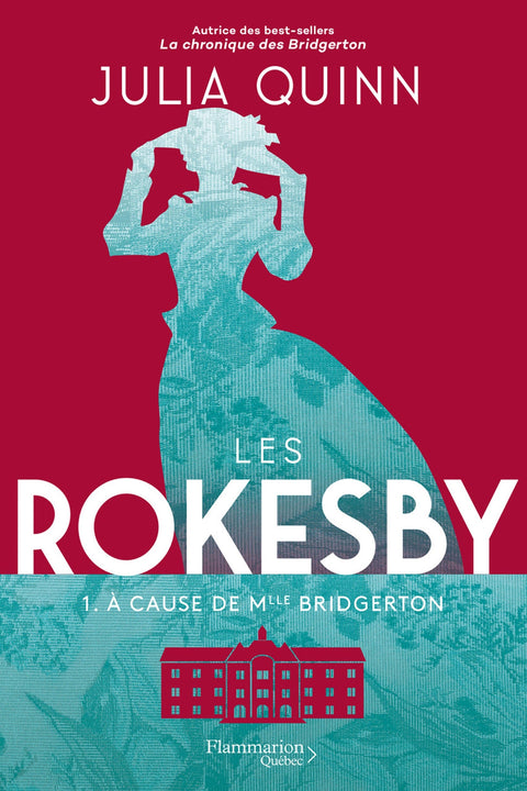 Les Rokesby T01 - À cause de Mlle Bridgerton