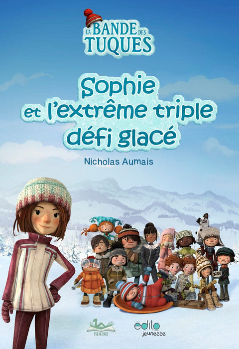 La bande des Tuques - Sophie et l'extrême triple défi glacé