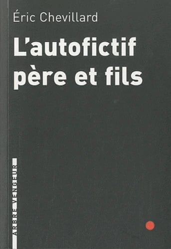 L'autofictif père et fils - Journal 2009-2010