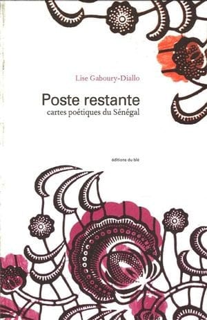 Poste restante : Cartes poétiques du Sénégal