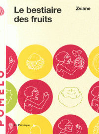 Le bestiaire des fruits