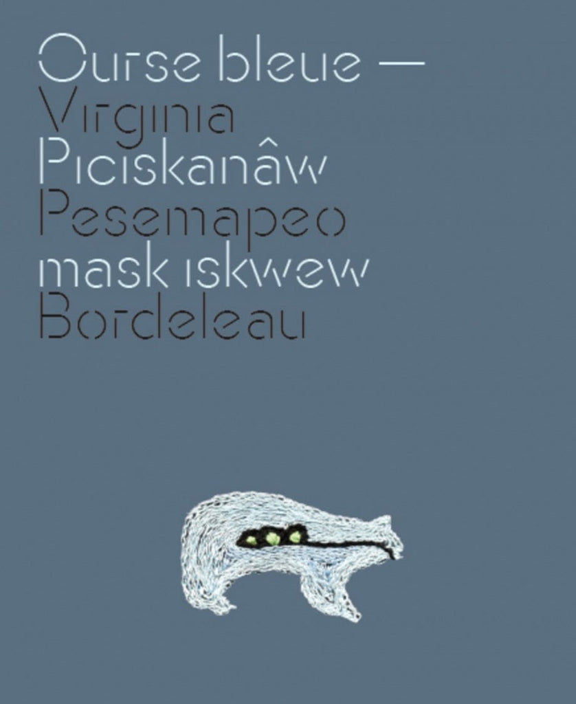 Ourse bleue / Piciskanâw mask iskwew