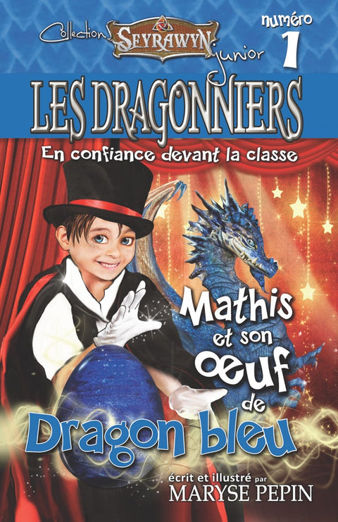 Les dragonniers T01 - Mathis et son œuf de Dragon bleu