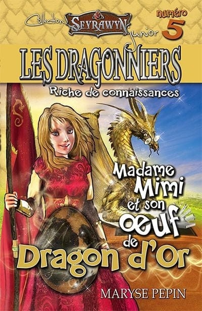 Les dragonniers T05 - Madame Mimi et son œuf de Dragon d'or