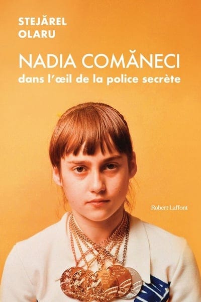 Nadia Comaneci dans l'œil de la police secrète