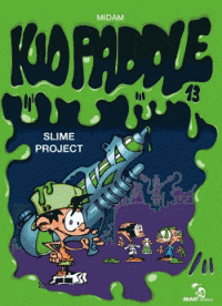 Kid Paddle T13: Slime project