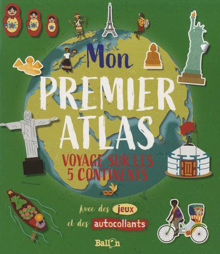 Mon premier atlas - Voyage sur les 5 continents