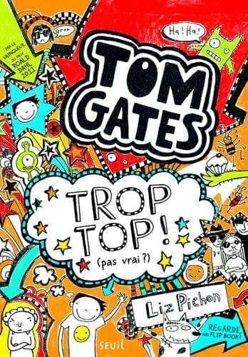 Tom Gates T04 - Trop top (pas vrai?)