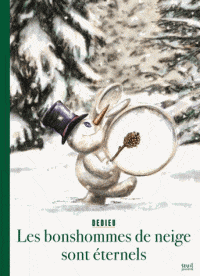 Les bonhommes de neige sont éternels