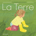 Le monde autour de moi - La Terre