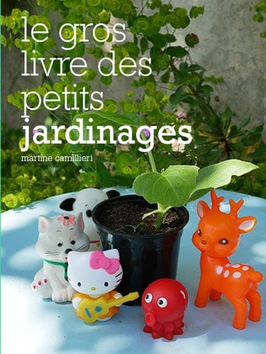 Le gros livres des petits jardinages