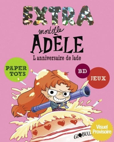Extra Mortelle Adèle T02 - L'anniversaire de Jade